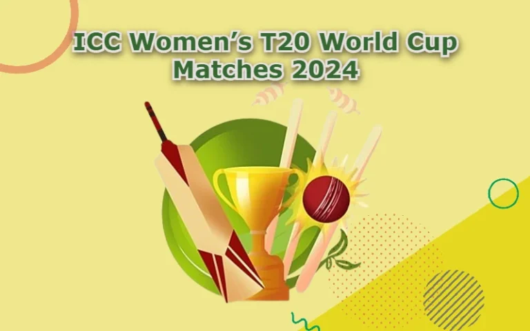 ICC Women’s T20 World Cup Matches 2024